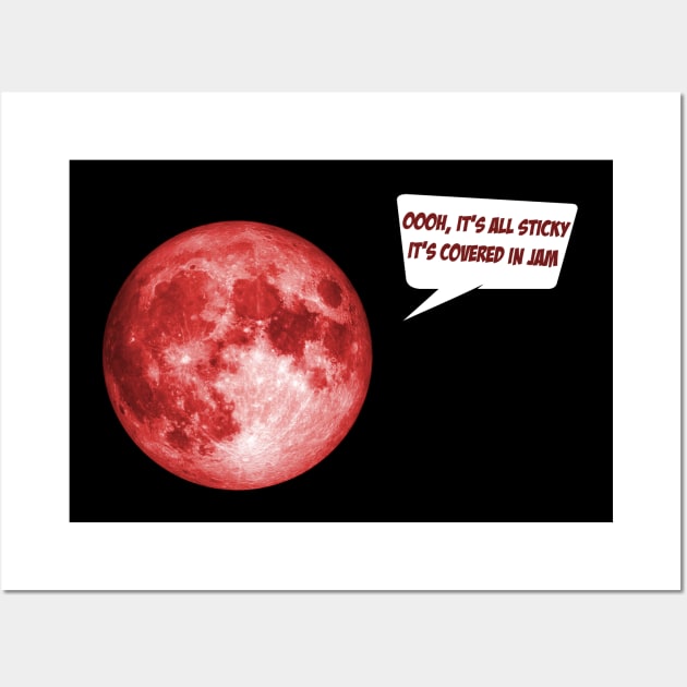 Classic Izzard: Ooh, it's all sticky; it's covered in jam (moon photo with red tint) Wall Art by Ofeefee